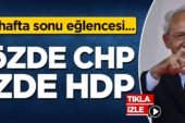 İşte haftasonu eğlencesi… Sözde CHP, özde HDP
