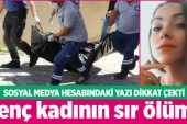 Antalya’da genç kadın arkadaşının evinde ölü bulundu