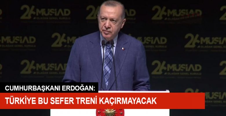 Cumhurbaşkanı Erdoğan, MÜSİAD 26. Olağan Genel Kurulu’na katıldı